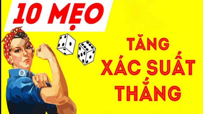 Mẹo tăng xác suất trúng